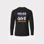 NEVER GIVE UP – Premium Black Full Sleeve Tee by Tingling